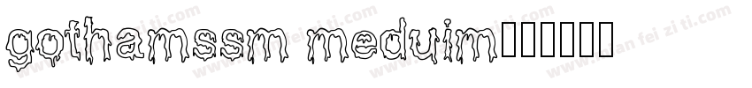gothamssm meduim字体转换